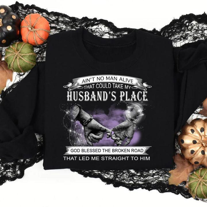 Ain't No Man Alive That Could Take My husband and wife quotes husband gifts husband love t-shirt sweatshirt