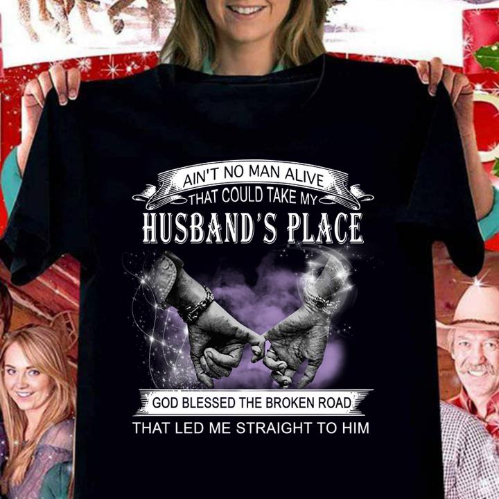 Ain't No Man Alive That Could Take My husband and wife quotes husband gifts husband love t-shirt woman shirt