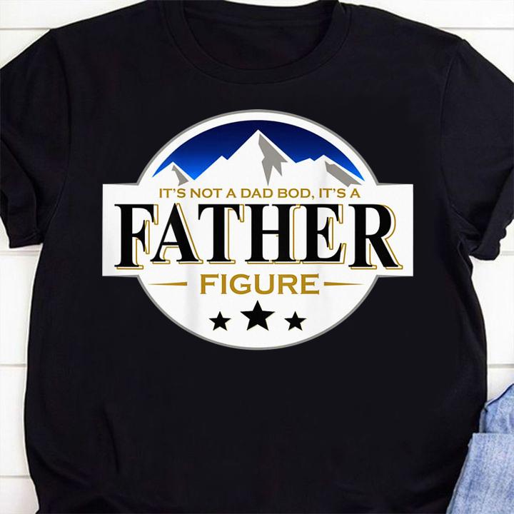It's Not A Dad Bod It's A Father Figure B.uschs Light-Beer t-shirt shirt