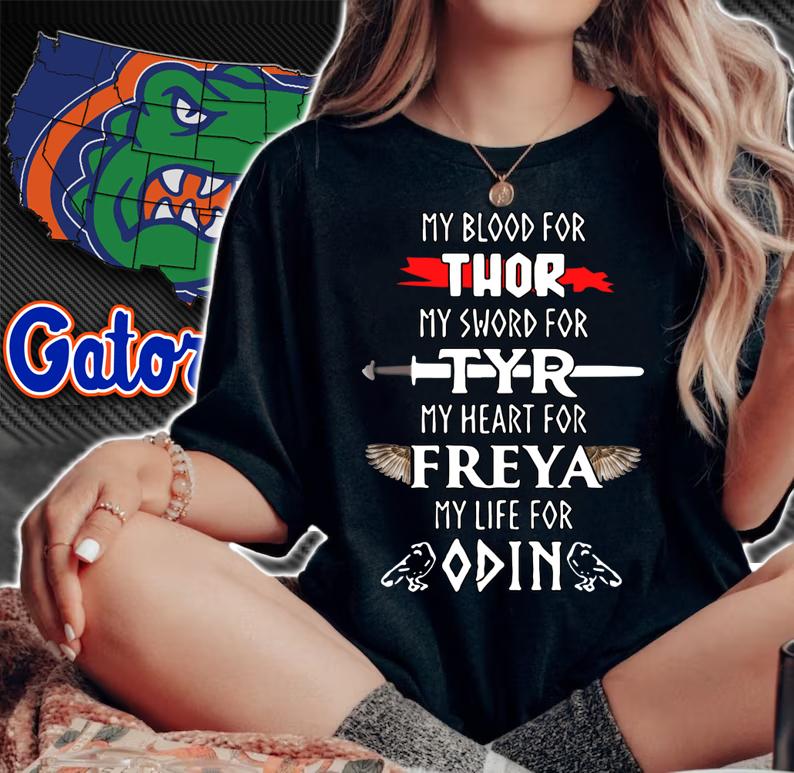 Awesome My Blood For Thor My Sword For Tyr My Heart For Freya My Life For Odin t-shirt woman shirt