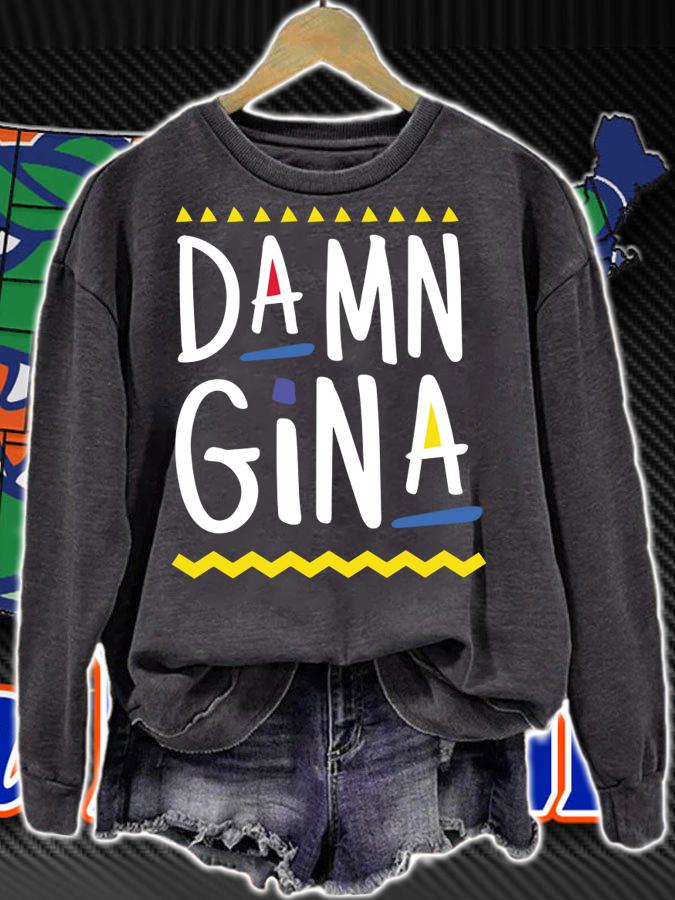 Damn Gina t-shirt sweatshirt