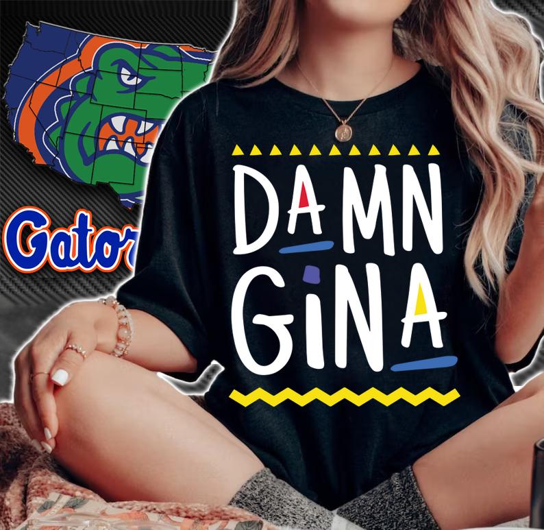 Damn Gina t-shirt woman shirt