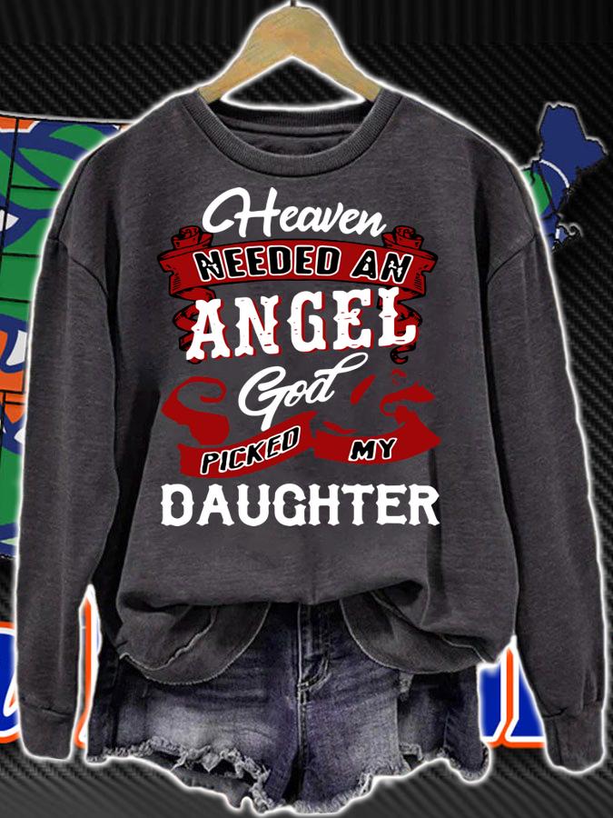 Heaven Needed Angel God Picked Daughter t-shirt sweatshirt