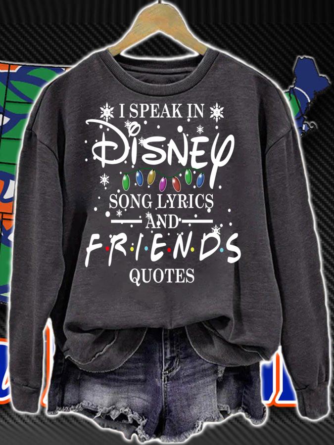 I Speak In Disney Song Lyrics And Friends Quotes t-shirt sweatshirt