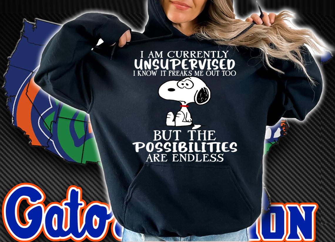 Snoopy I Am Currently Unsupervised But The Possibilities Are Endless t-shirt hoodie