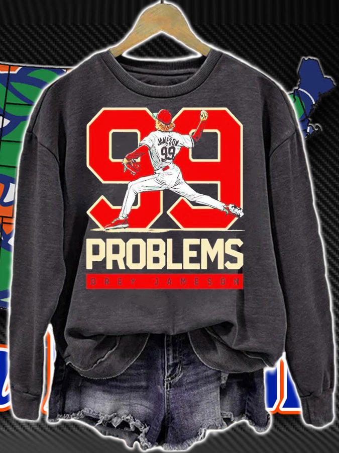 Drey Jameson 99 problems t-shirt sweatshirt