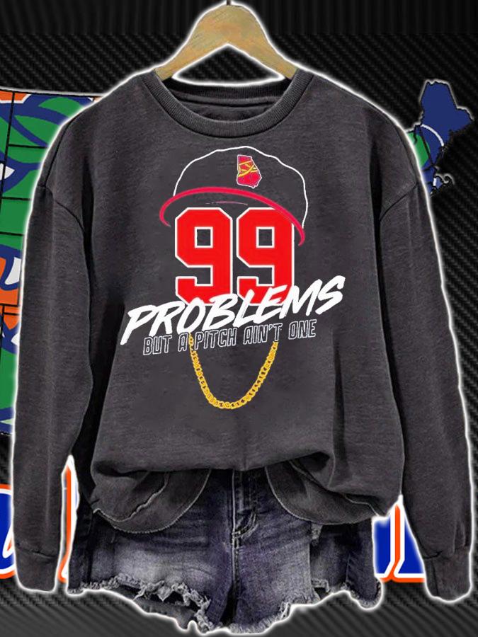 99 Problems but a Pitch ain't one shirt t-shirt sweatshirt