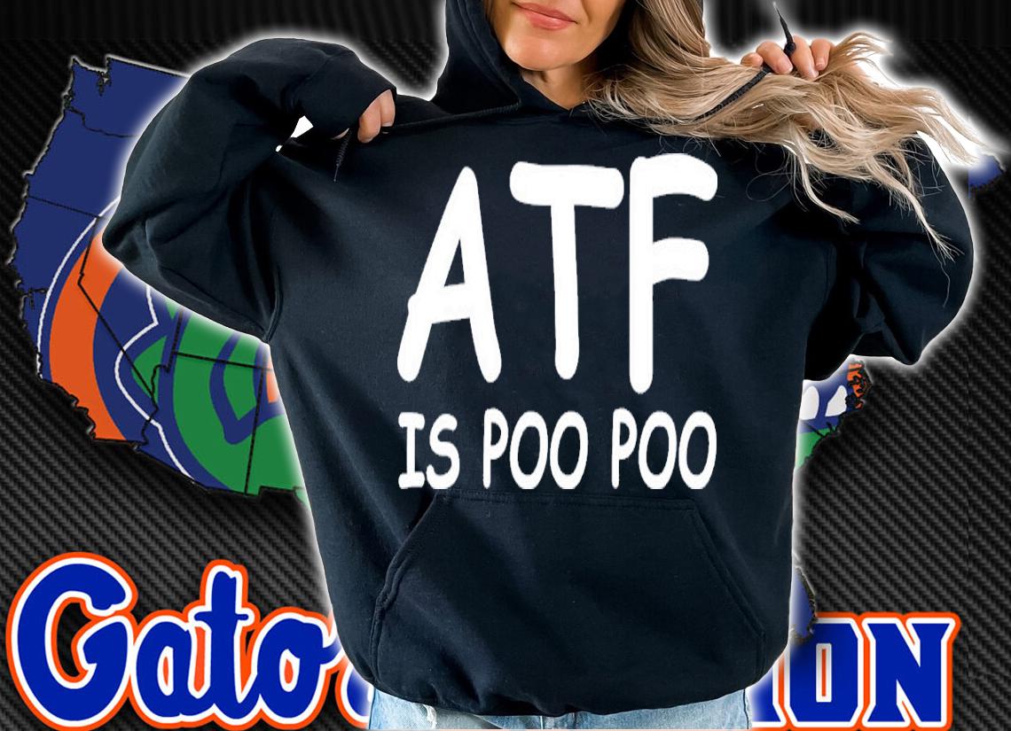 Atf Is Poo Poo Shirt t-shirt hoodie