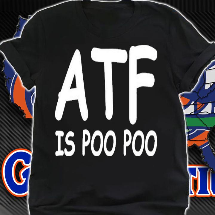 Atf Is Poo Poo Shirt t-shirt shirt
