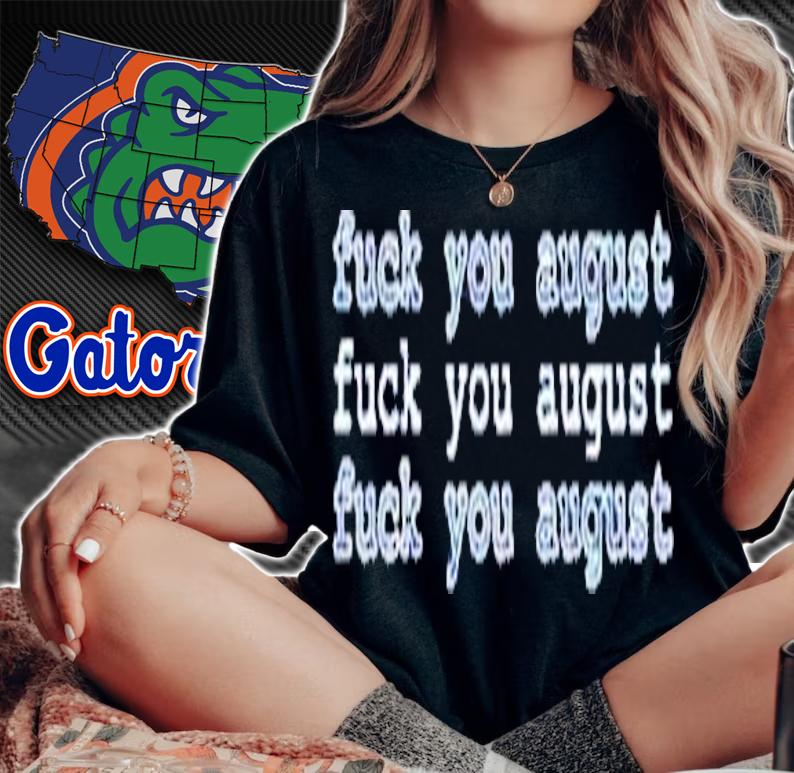 Edvinniethepooh Fuck You August T-Shirt t-shirt woman shirt