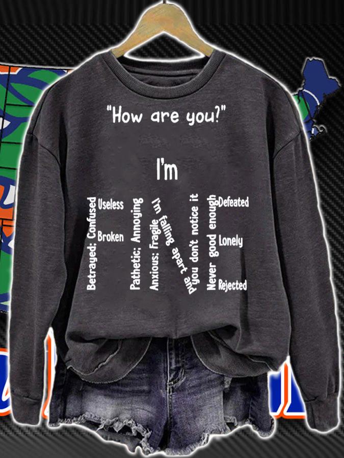 How Are You I Am Fine Betrayed Confused Useless Broken T-Shirt t-shirt sweatshirt