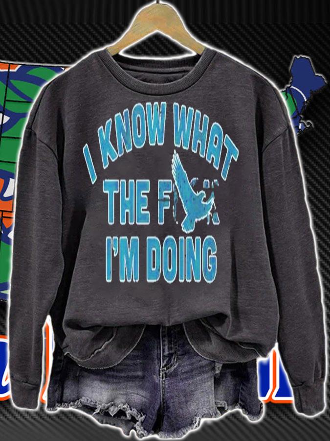 I Know What The Fuck I'm Doing Philadelphia Eagles Shirt t-shirt sweatshirt