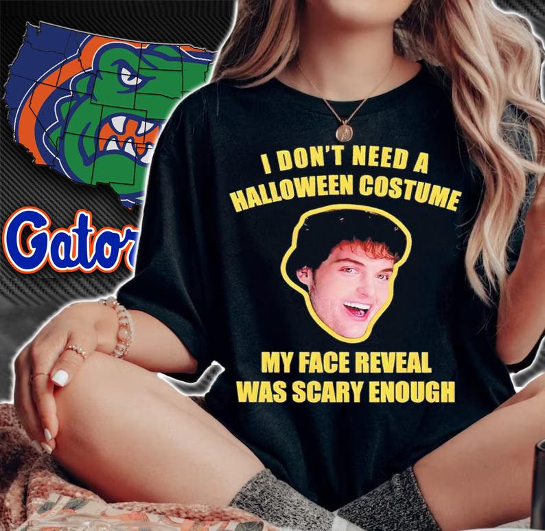 I don't need a Halloween costume my face reveal was scary enough shirt t-shirt woman shirt