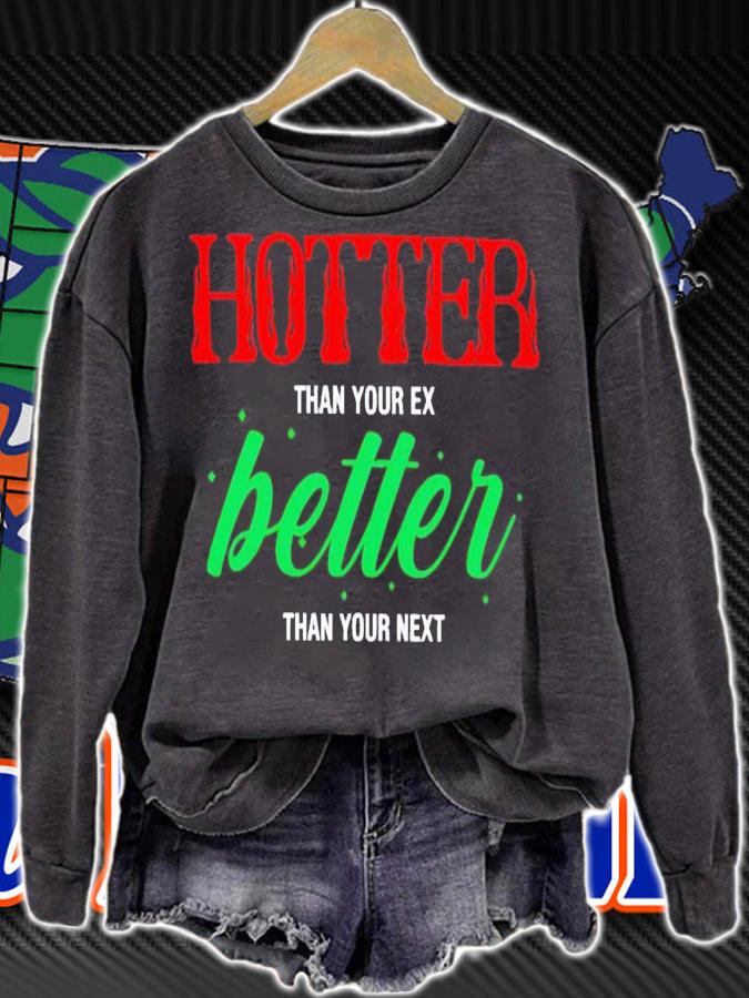 Hotter than your ex better than your next 2023 shirt t-shirt sweatshirt