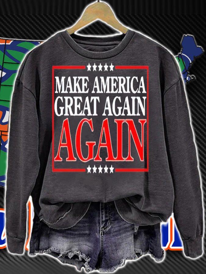Make America Great Again Again shirt t-shirt sweatshirt