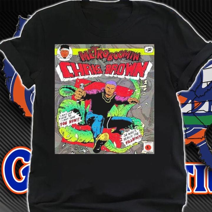 Metro Boomin Chris Brown Chris Breezy Shirt t-shirt shirt
