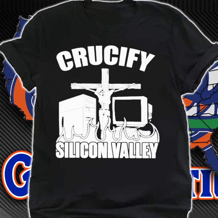 Crucify Silicon Valley Shirt t-shirt