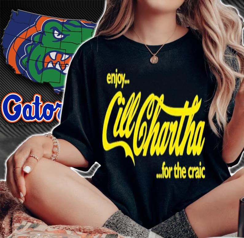 Enjoy Cill Chartha For The Craic Paul Clark T-Shirt t-shirt woman shirt