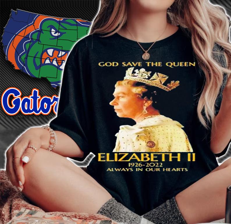 God Save The Queen Elizabeth II 1926-2022 Always In Our Hearts T-Shirt t-shirt woman shirt
