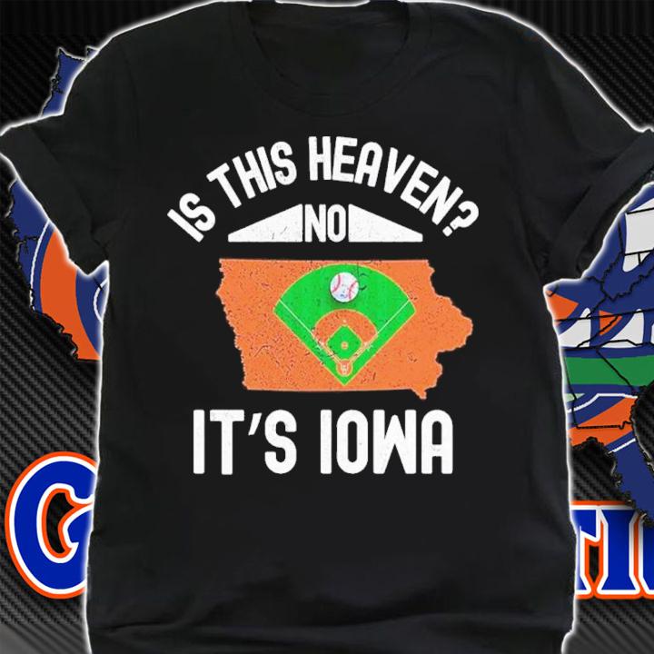 Official Is This Heaven No It's Iowa Shirt t-shirt shirt