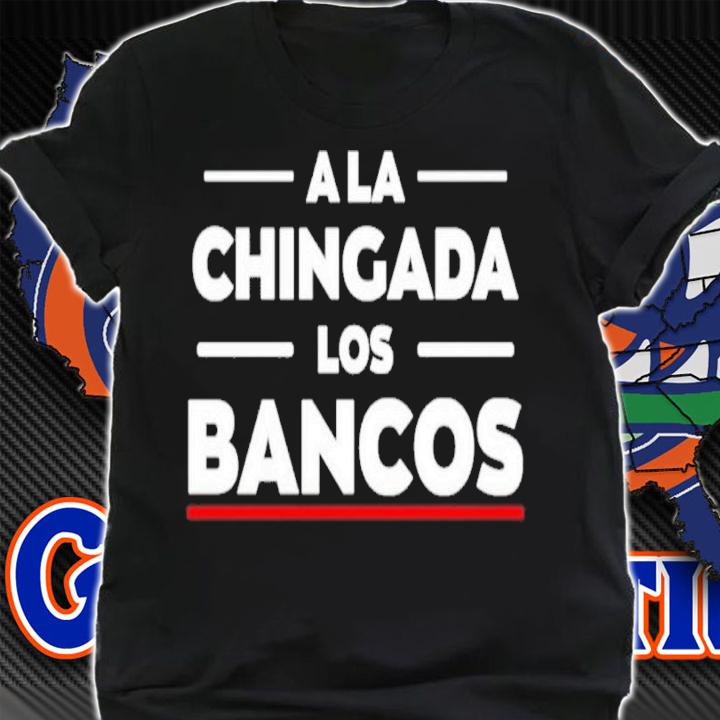A La Chingada Los Bancos Max Keiser Bitcoin Pioneer Shirt t-shirt