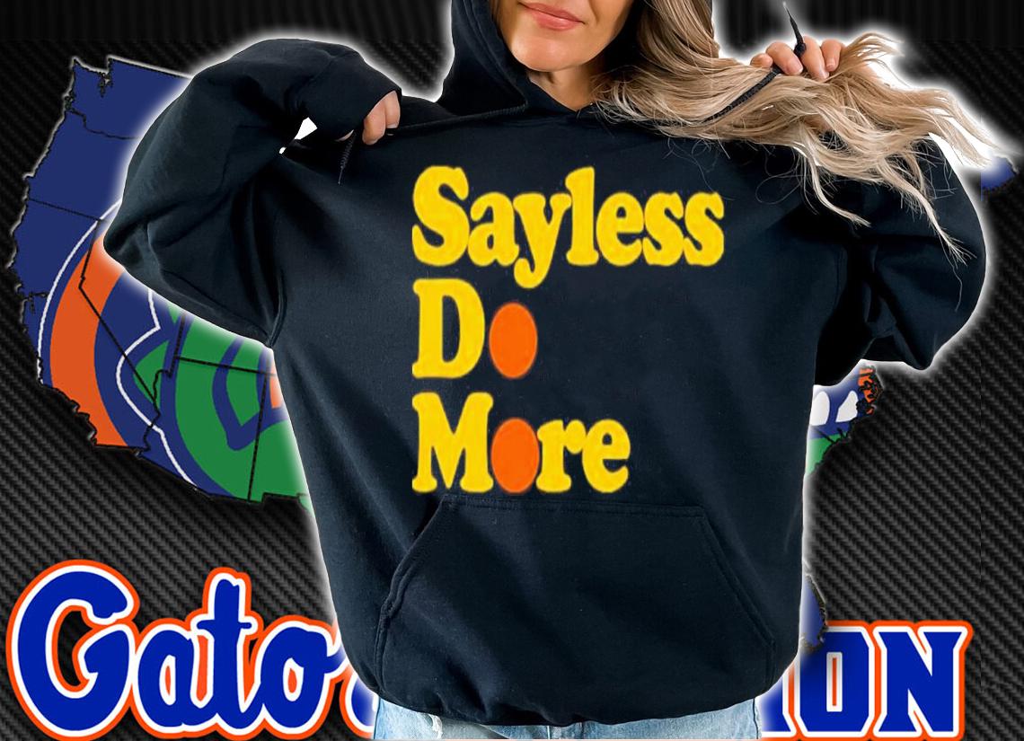 Alesia Hendley Sayless do more shirt t-shirt hoodie
