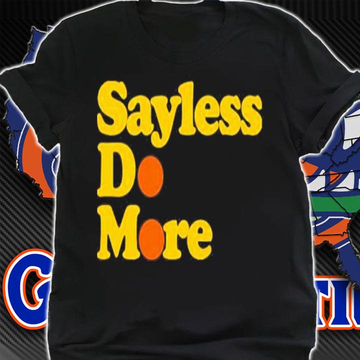 Alesia Hendley Sayless do more shirt t-shirt shirt