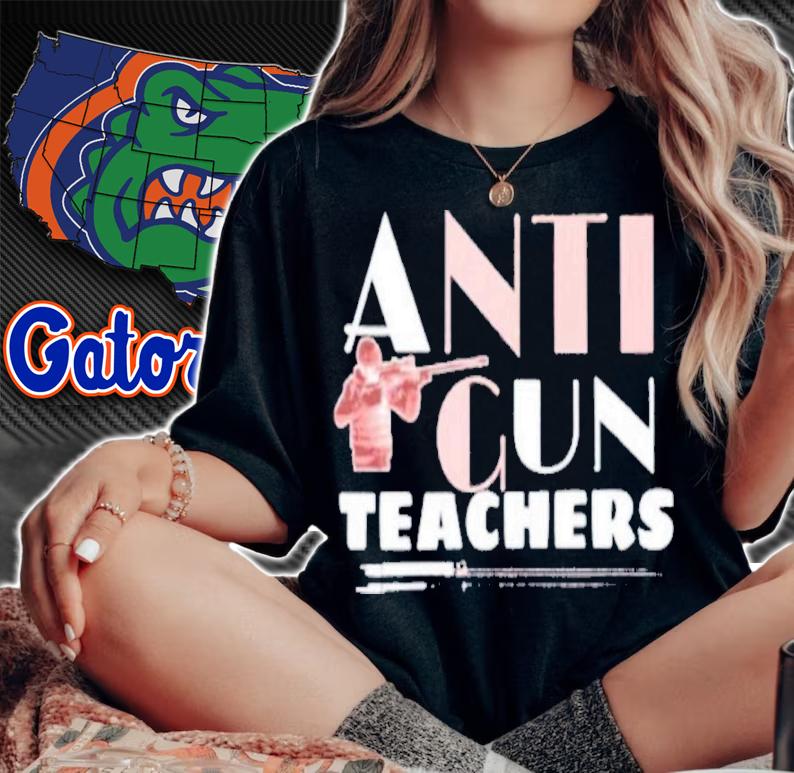 Anti Gun For Teachers Shirt t-shirt woman shirt