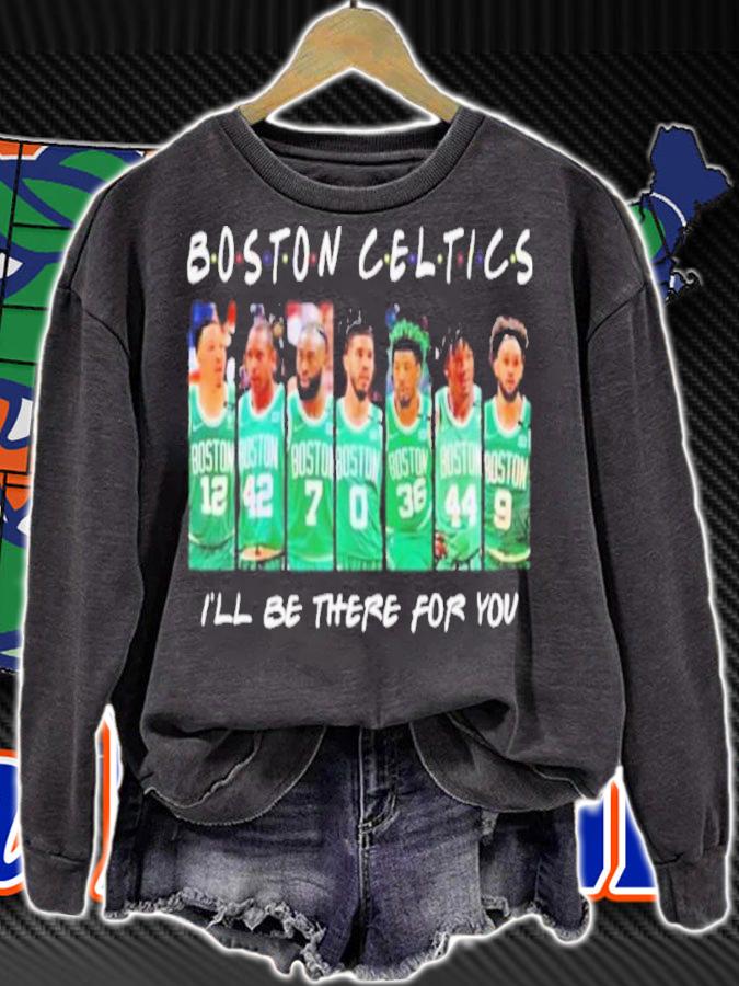 Boston Celtics I'll Be There For You Shirt t-shirt