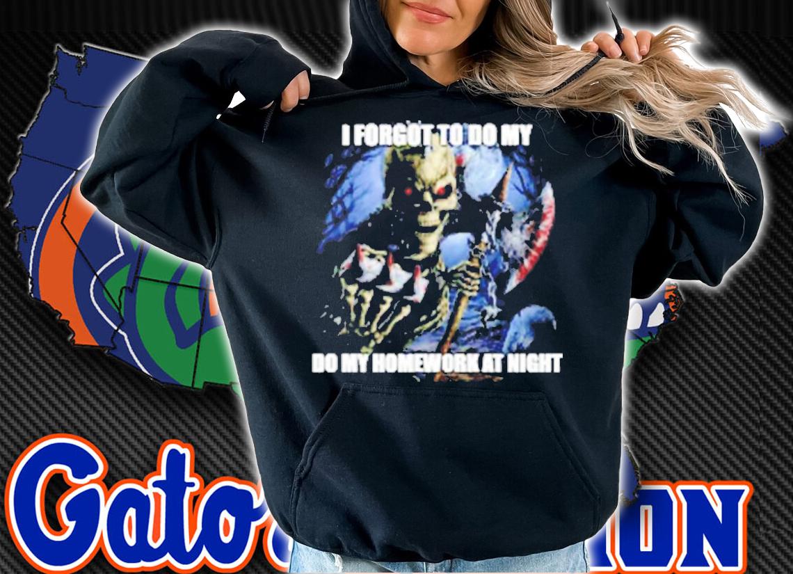 I Forgot To Do My Do My Homework At Night Shirt t-shirt