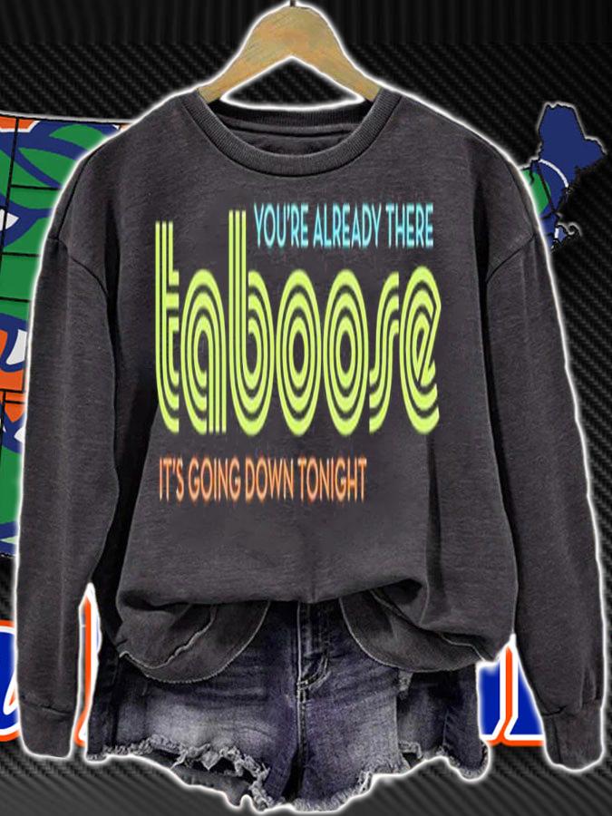 TABoose you're already there it's going down tonight shirt t-shirt