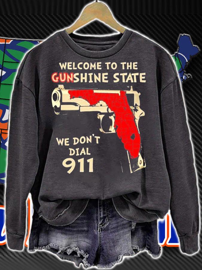 Welcome To The Gunshine State We Dont Dial 911 shirt t-shirt