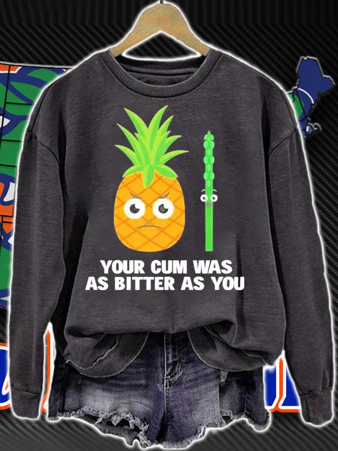 Your cum was as bitter as you shirt t-shirt