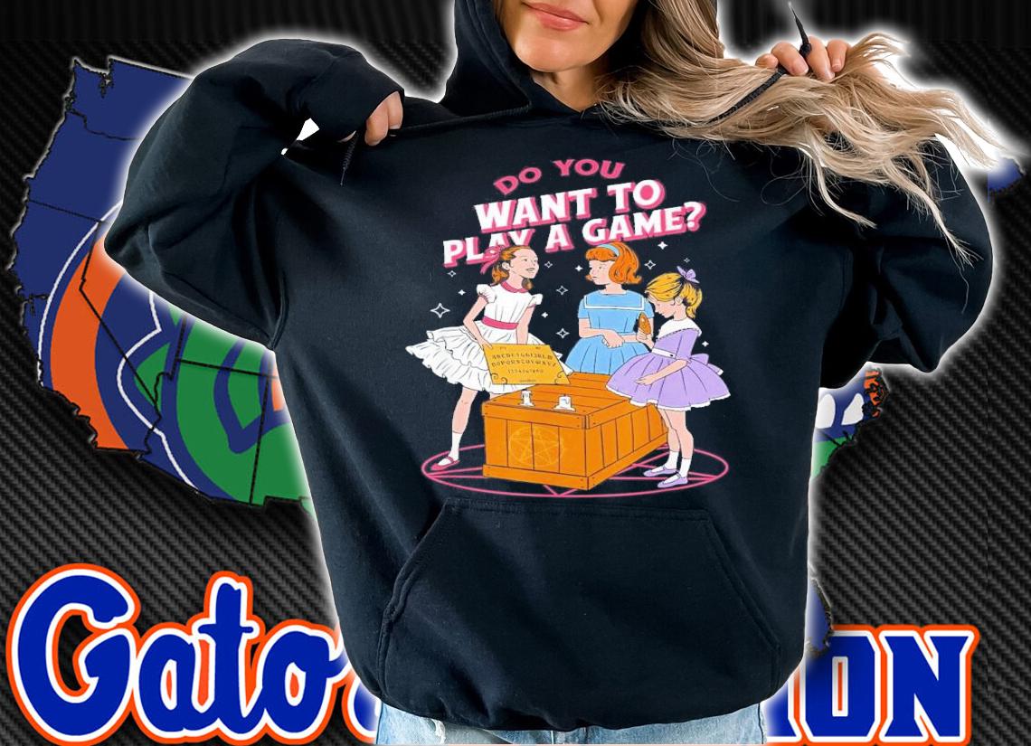 Do You Wanna Play A Game T-Shirt t-shirt hoodie