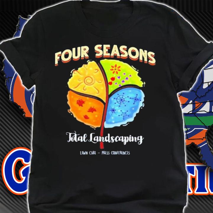 Four Seasons Landscaping Funny Plant Shirt t-shirt