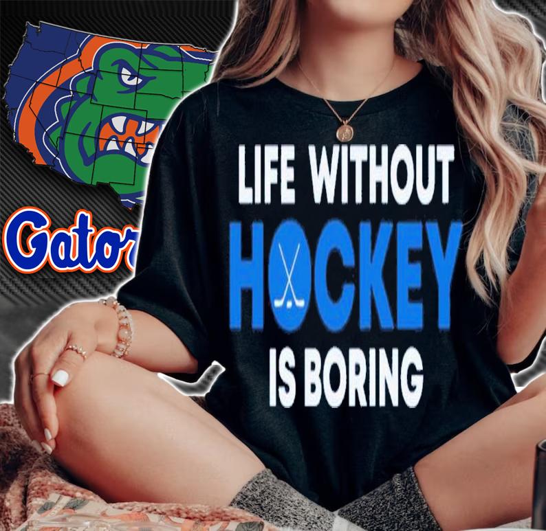 Life Without Hockey Is Boring Shirt t-shirt woman shirt