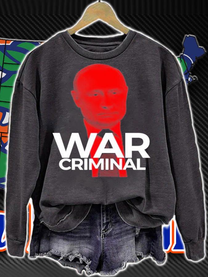 Putin Is A War Criminal T-Shirt t-shirt sweatshirt