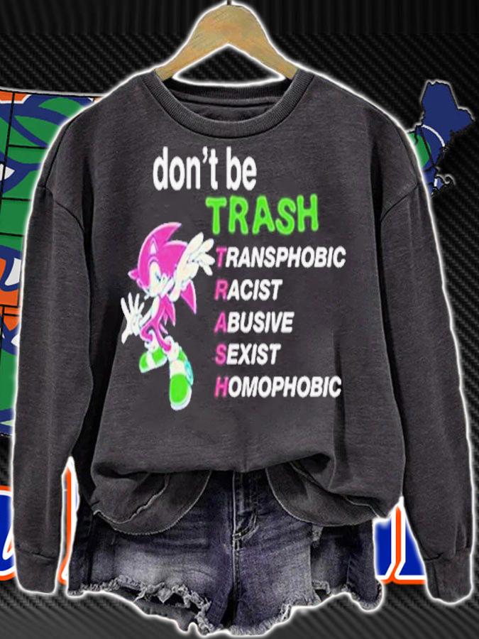 Sonic Don't Be Trash Transphobic Racist Abusive Sexist Homophobic Shirt t-shirt sweatshirt