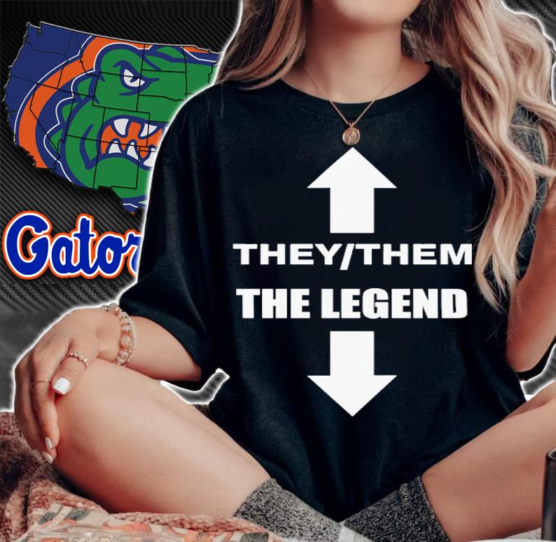 They Them The Legend Shirt t-shirt woman shirt