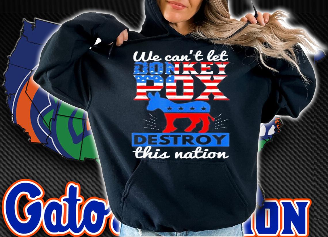 We Cant Let Donkey Pox Destroy This Nation Trump 2024 T-Shirt t-shirt