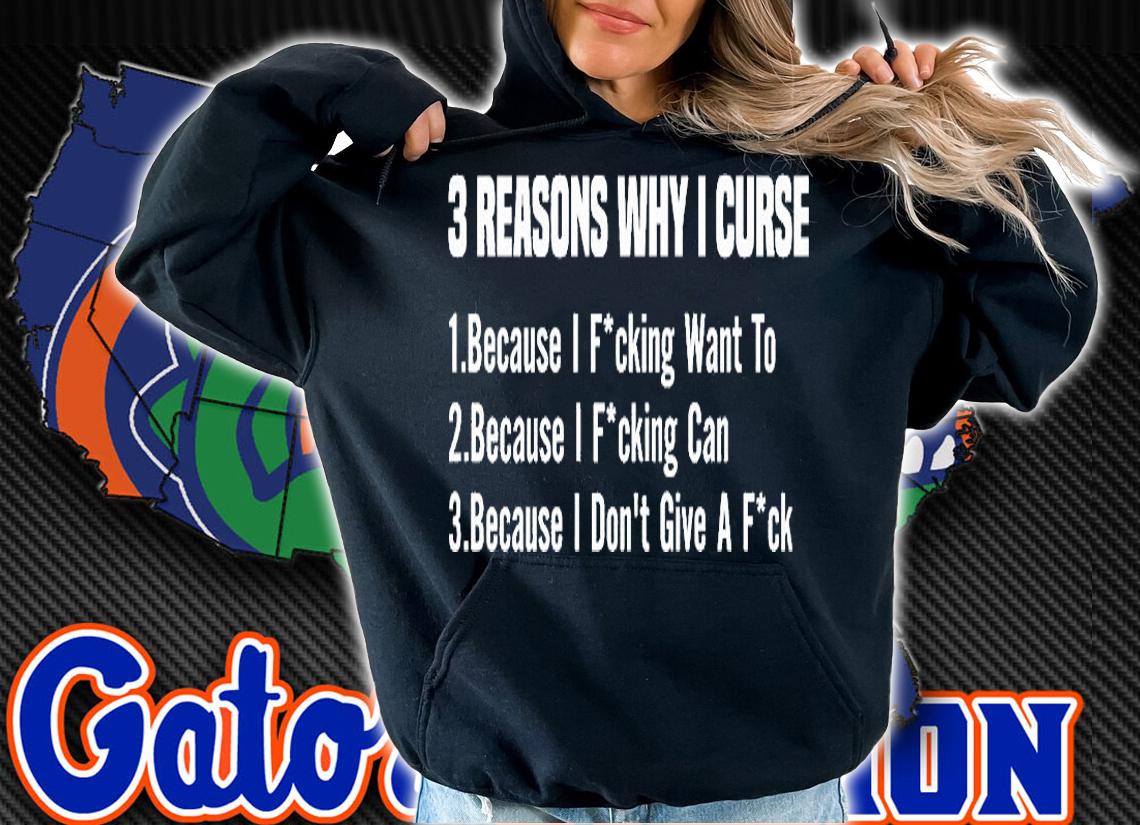 3 Reasons Why I Curse T-Shirt t-shirt hoodie