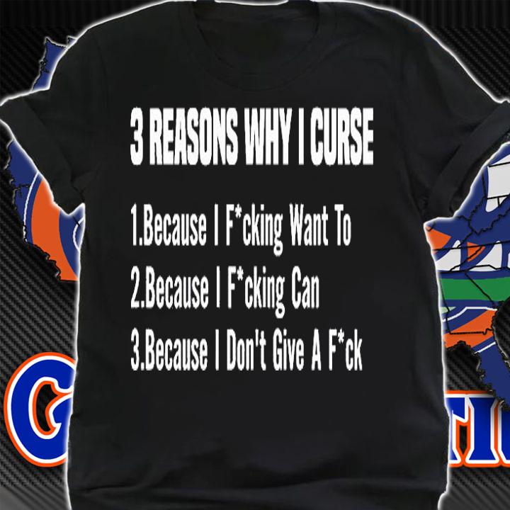 3 Reasons Why I Curse T-Shirt t-shirt shirt