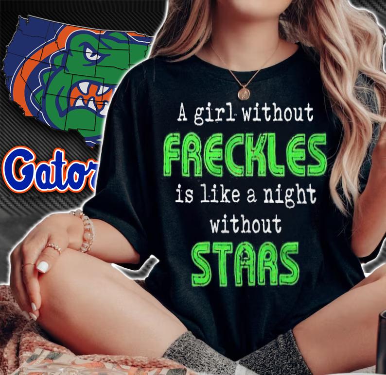A girl without freckles is like a night without stars T-shirt t-shirt