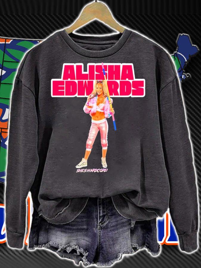 Alisha Edwards She's Hardcore Shirt t-shirt sweatshirt