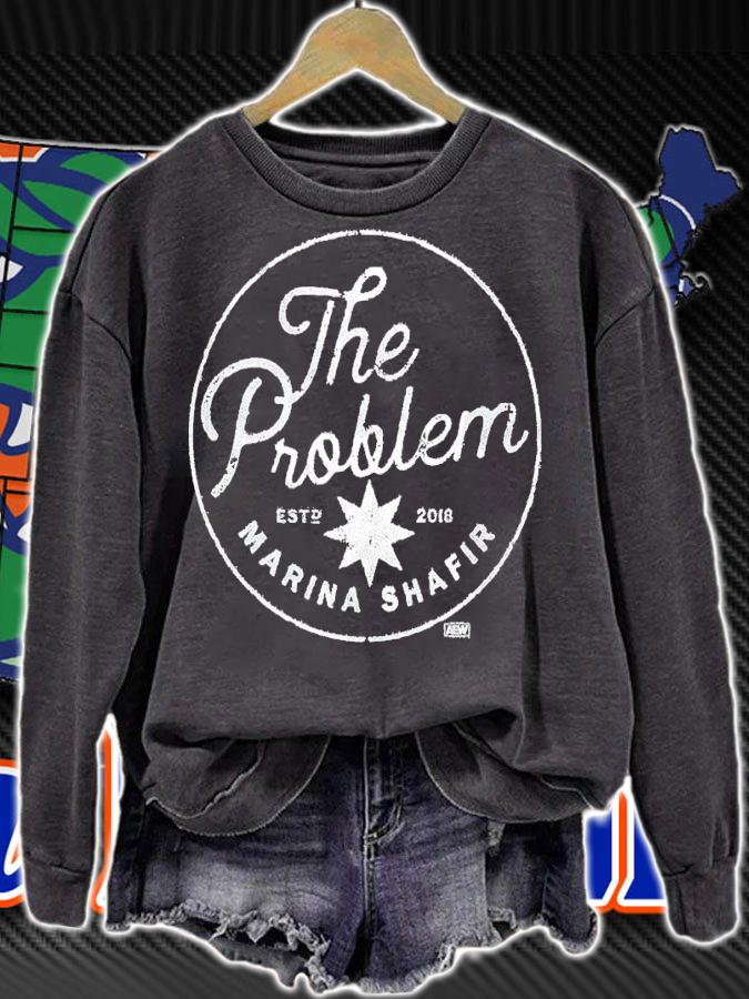 All Elite Wrestling Marina Shafir The Problem Shirt t-shirt sweatshirt
