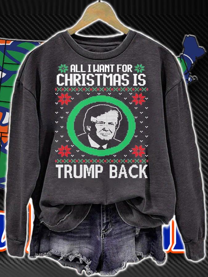 All I Want This Christmas Is Trump Back Funny Christmas T-Shirt t-shirt sweatshirt