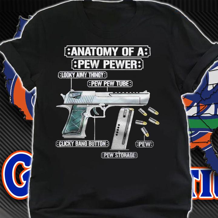 Anatomy Of A Pew Pewer Ammo Gun Funny Gun Lover Shirt t-shirt