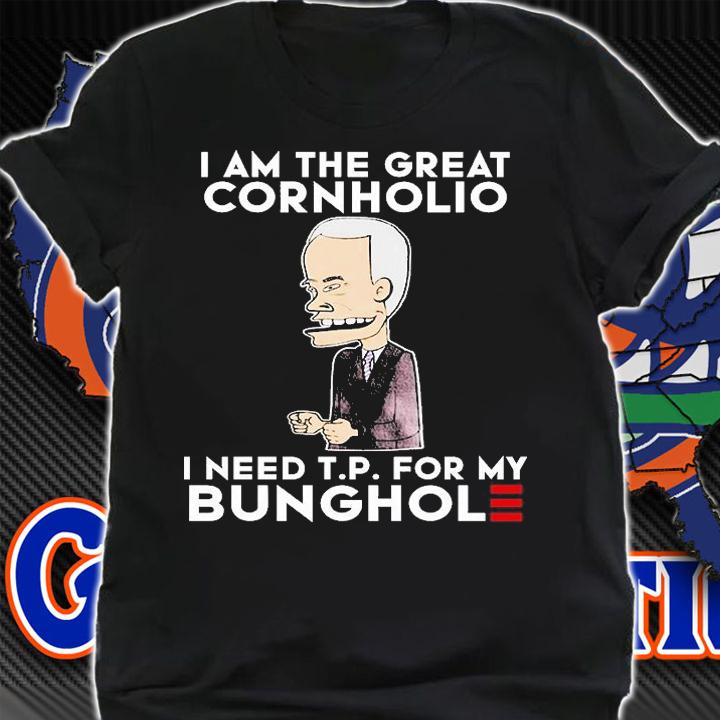 Biden I Am The Great Cornholio I Need T.P. For My Bunghole Funny T-Shirt t-shirt