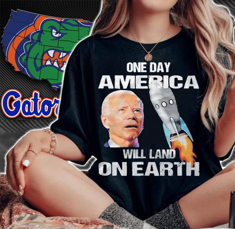 Biden one day America will land on Earth T-shirt t-shirt