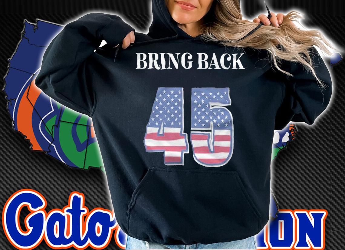 Bring Back 45_ Trump T-Shirt t-shirt